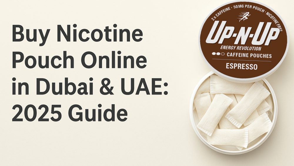 Buy nicotine pouch online Dubai UAE 2025 guide